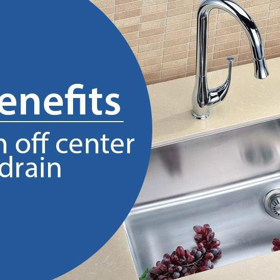 6 Key Benefits of an Off Center Sink Drain-DirectSinks