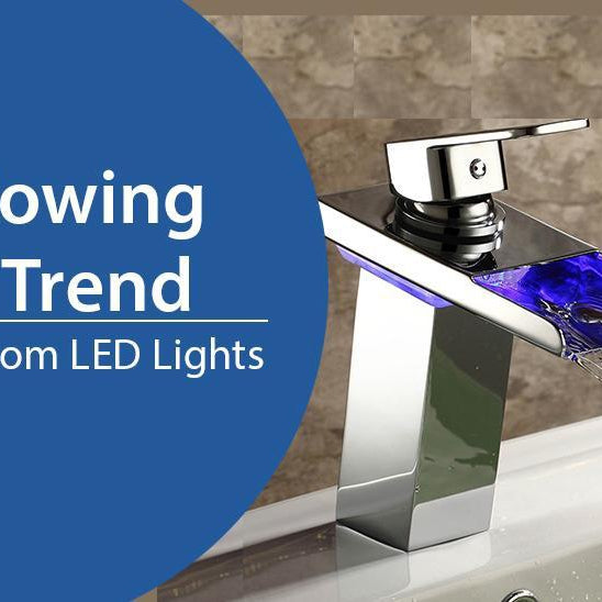 LED LIGHTS: WHAT THE GLOW IS ALL ABOUT-DirectSinks