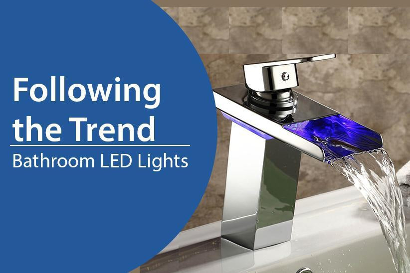 LED LIGHTS: WHAT THE GLOW IS ALL ABOUT-DirectSinks